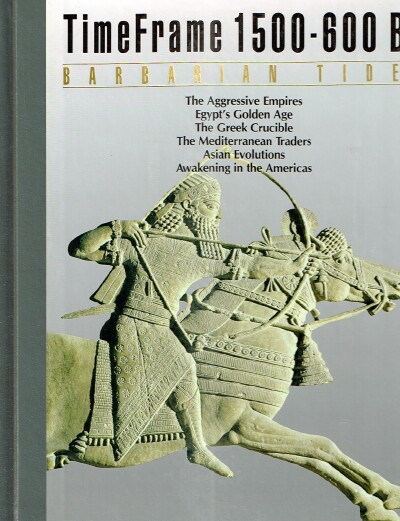 EDITORS OF TIME-LIFE BOOKS - Barbarian Tides: Timeframe 1500-600 Bc