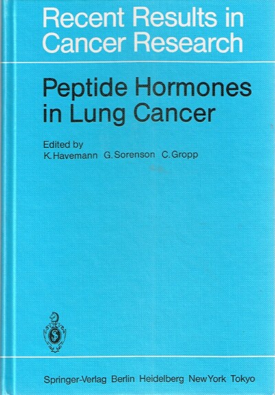 HAVEMANN, K.; G. SORENSON; C. GROPP - Peptide Hormones in Lung Cancer