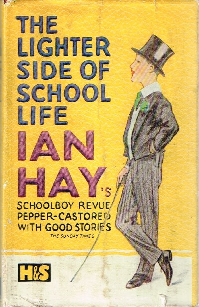 HAY, IAN - The Lighter Side of School Life