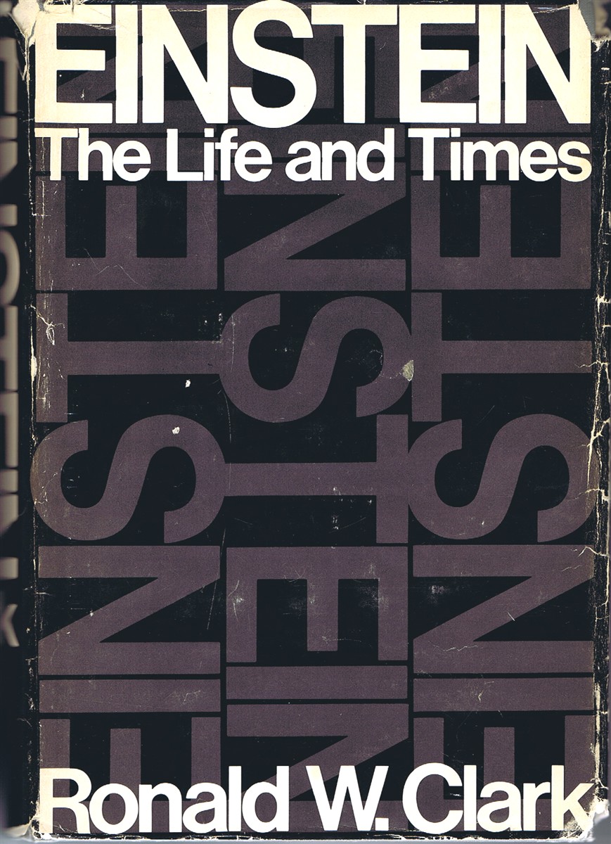 CLARK, RONALD W. - Einstein: The Life and Times