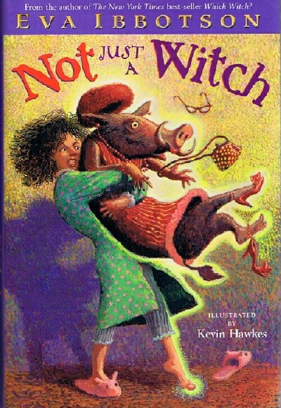 IBBOTSON, EVA - Not Just a Witch