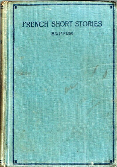 BUFFUM, DOUGLAS LABAREE - French Short Stories