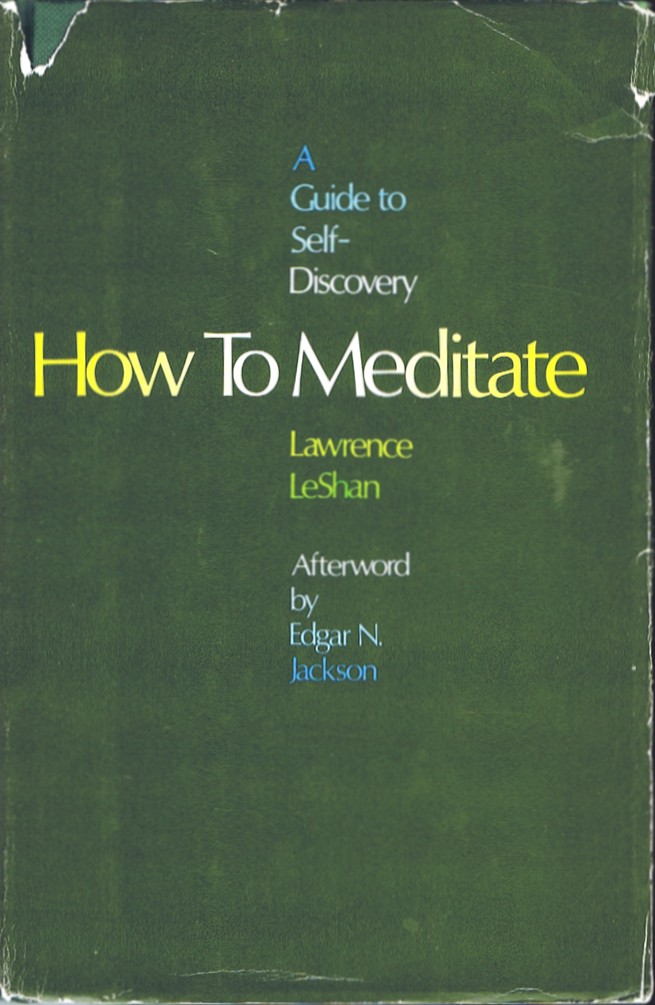 LESHAN, LAWRENCE - How to Meditate: A Guide to Self-Discovery