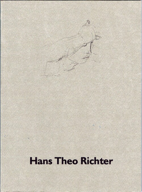 RICHTER, HANS THEO; SEBASTIAN SCHMIDT (ED) - Hans Theo Richter, 1902-1969: Zeichnungen Und Aquarelle