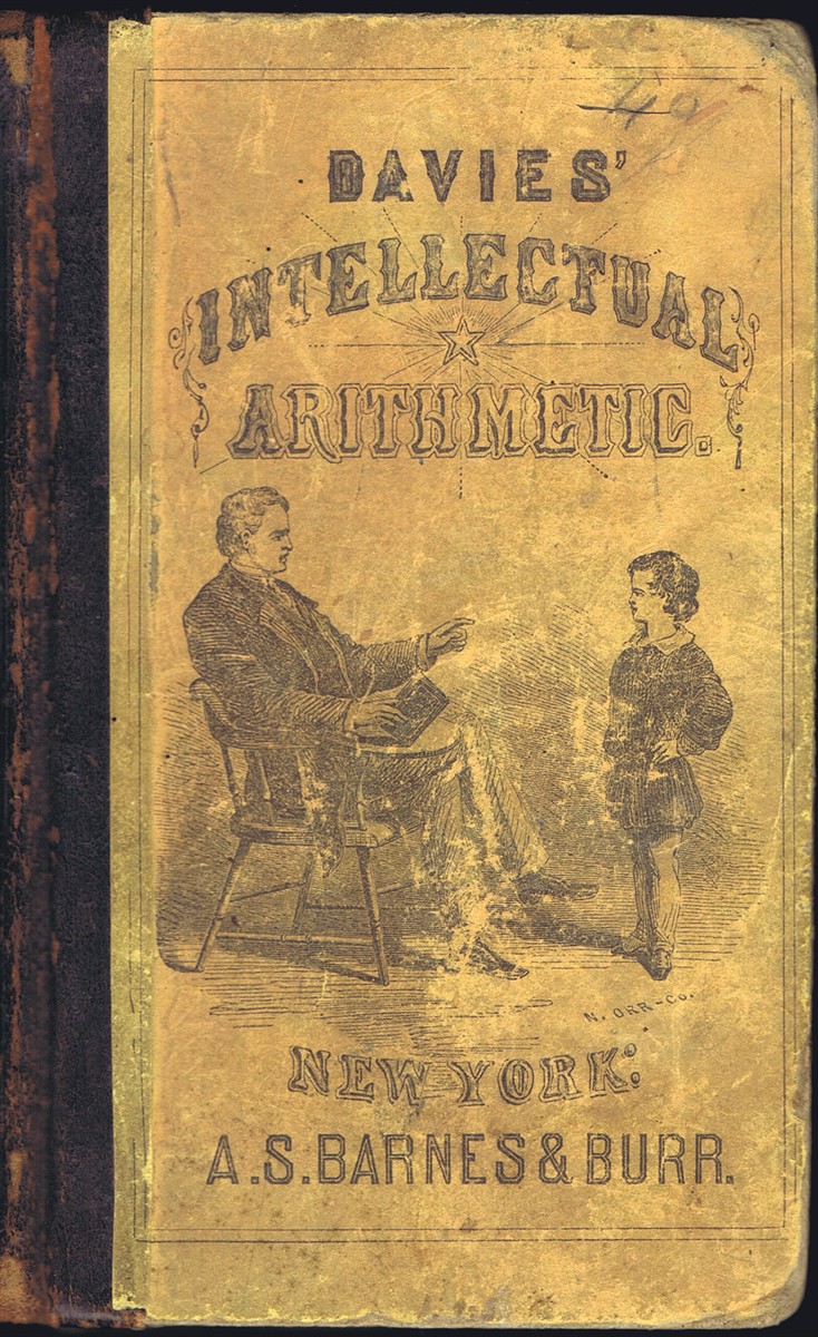 DAVIES, CHARLES - Davies' Intellectual Arithmetic: Being an Analysis of the Science of Numbers, with Special Reference to Mental Training and Development