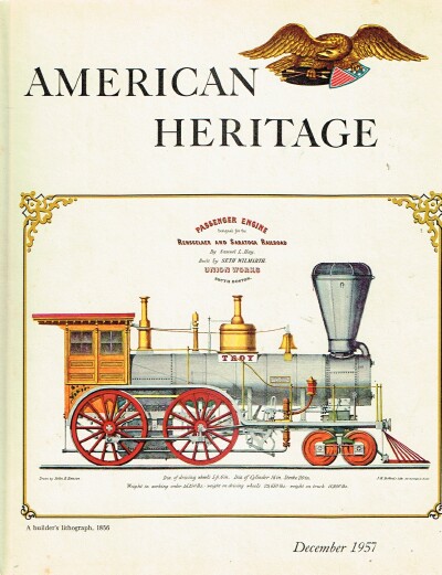 AMERICAN HERITAGE MAGAZINE - American Heritage: The Magazine of History (December 1957 - Volume IX, Number 1)