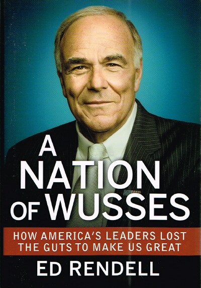 RENDELL, ED - A Nation of Wusses