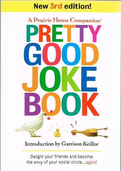 KEILLOR, GARRISON - Pretty Good Joke Book: 3rd Edition (Prairie Home Companion)