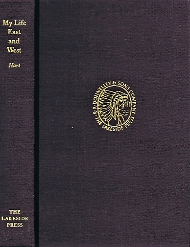 HART, WILLIAM S. - My Life: East and West