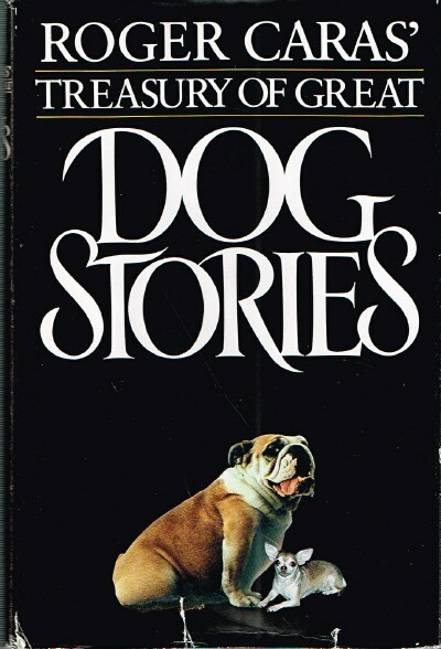 CARAS, ROGER - Roger Caras' Treasury of Great Dog Stories