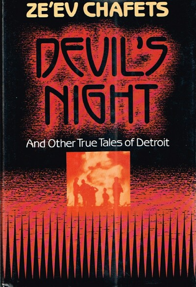 CHAFETS, ZE'EV - Devil's Night: And Other True Tales of Detroit