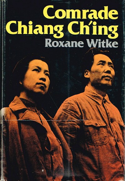 WITKE, ROXANE - Comrade Chiang Ch'Ing