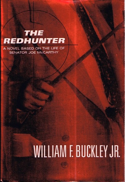 BUCKLEY, WILLIAM F. - The Redhunter