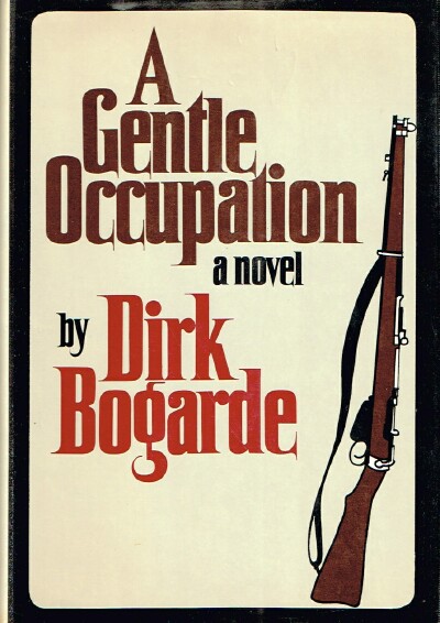 BOGARDE, DIRK - A Gentle Occupation