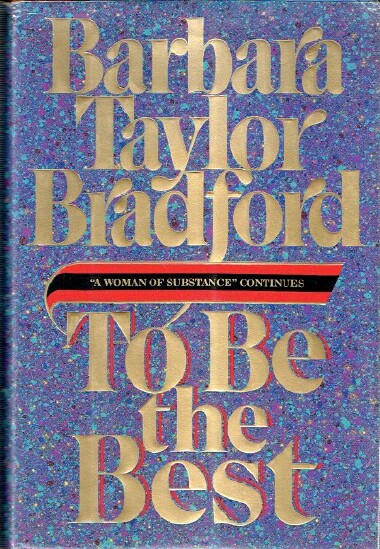 BRADFORD, BARBARA TAYLOR - To Be the Best