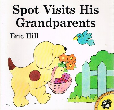HILL, ERIC - Spot Visits His Grandparents