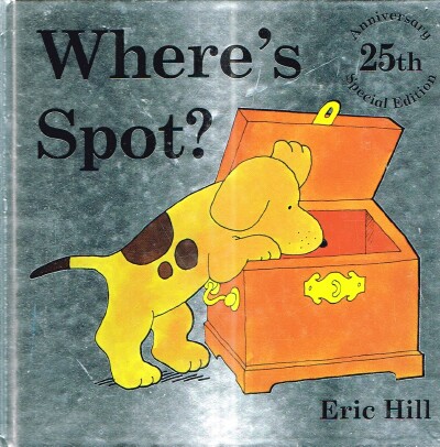 HILL, ERIC - Where's Spot?
