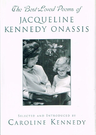 KENNEDY, CAROLINE - The Best-Loved Poems of Jacqueline Kennedy Onassis