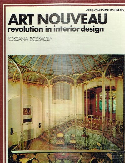 BOSSAGLIA, ROSSANA - Art Nouveau: Revolution in Interior Design