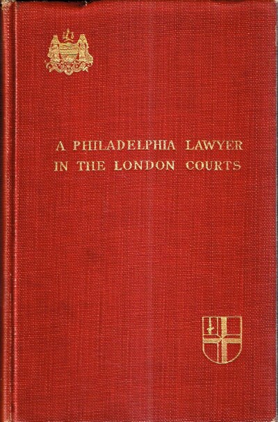 LEAMING, THOMAS - A Philadelphia Lawyer in the London Courts