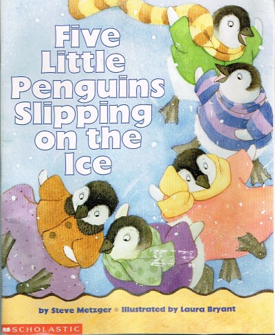 METZGER, STEVE - Five Little Penguins Slipping on the Ice