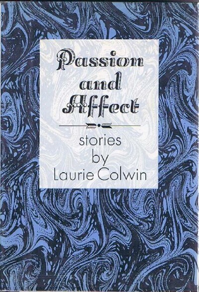 COLWIN, LAURIE - Passion and Affect