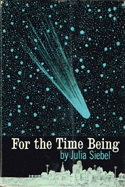 SIEBEL, JULIA - For the Time Being