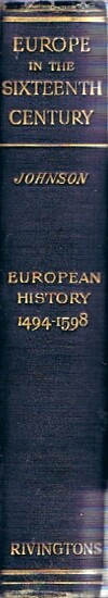 JOHNSON, A. H. - Europe in the Sixteenth Century 1494-1598