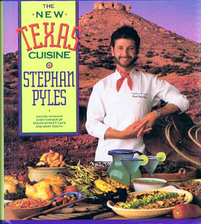 PYLES, STEPHAN; JOHN HARRISON - The New Texas Cuisine