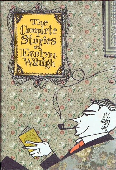 WAUGH, EVELYN - The Complete Stories of Evelyn Waugh