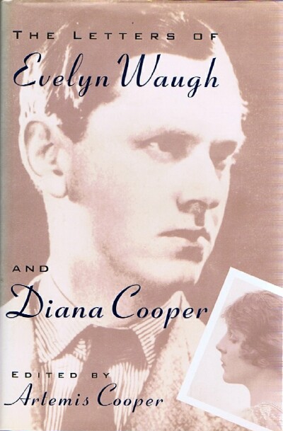COOPER, ARTEMIS (EDITOR) - The Letters of Evelyn Waugh and Diana Cooper