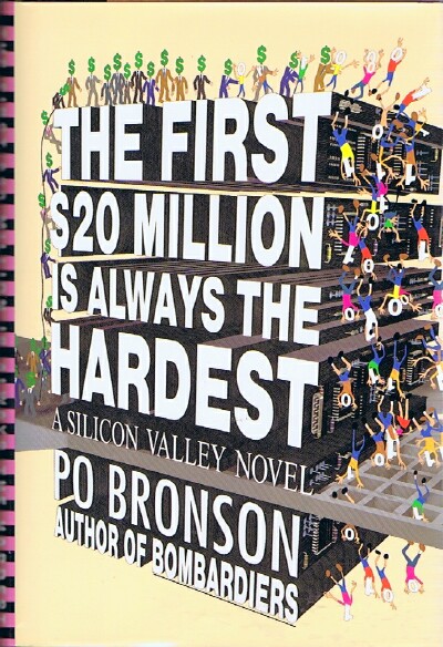 BRONSON, PO - The First $20 Million Is Always the Hardest: A Silicon Valley Novel