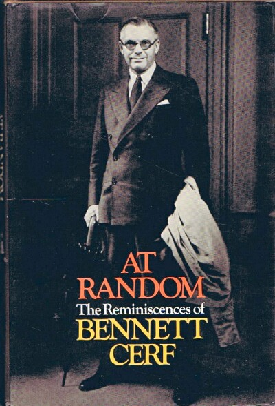 CERF, BENNETT - At Random: The Reminiscences of Bennett Cerf