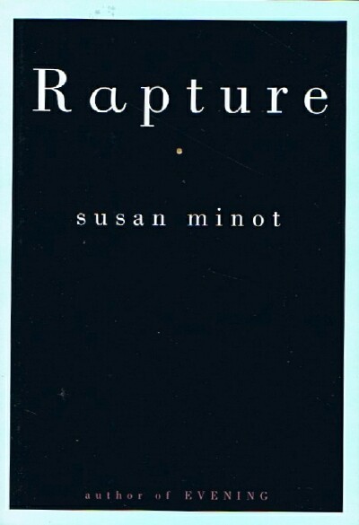 MINOT, SUSAN - Rapture
