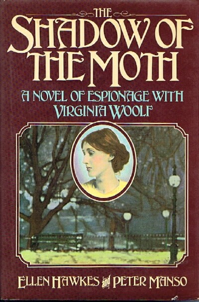HAWKES, ELLEN; PETER MANSO - The Shadow of the Month: A Novel of Espionage with Virginia Woolf