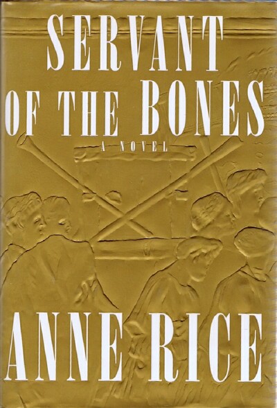 RICE, ANNE - Servant of the Bones