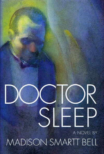 BELL, MADISON SMARTT - Doctor Sleep