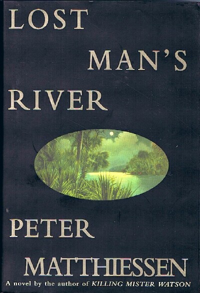 MATTHIESSEN, PETER - Lost Man's River