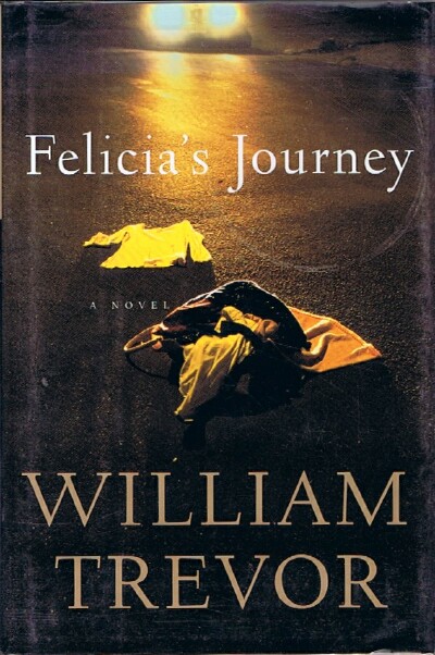 TREVOR, WILLIAM - Felicia's Journey