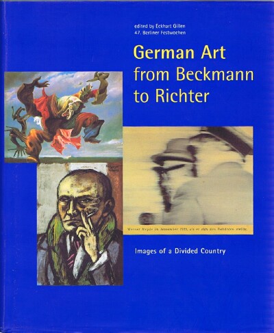 GILLEN, ECKHART (EDITOR) - German Art from Beckmann to Richter