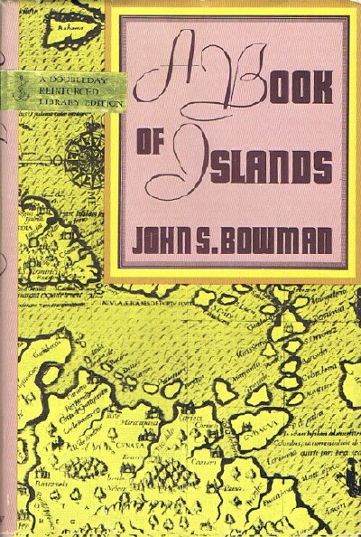 BOWMAN, JOHN S. (ED) - A Book of Islands