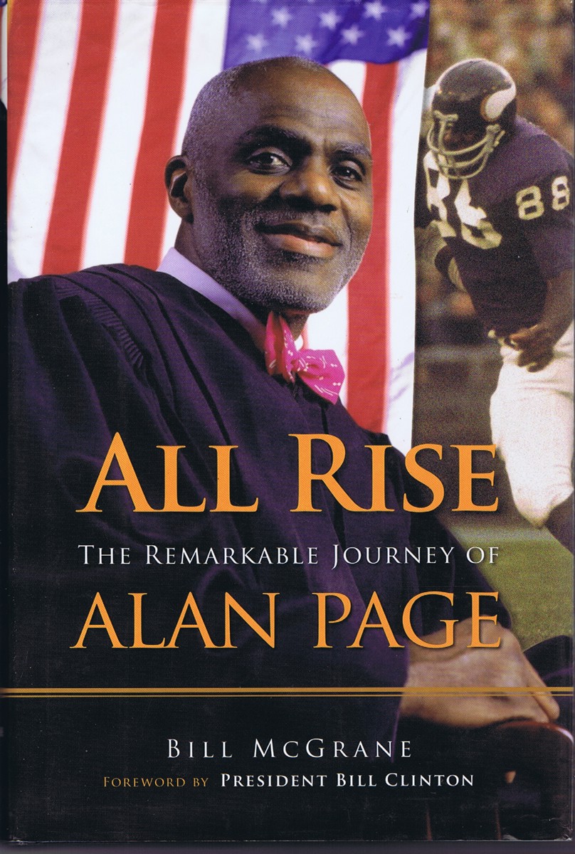 MCGRANE, BILL; PRESIDENT BILL CLINTON (FOREWORD) - All Rise: The Remarkable Journey of Alan Page