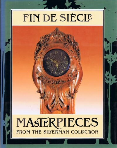 DUNCAN, ALASTAIR - Fin de Siecle Masterpieces from the Silverman Collection