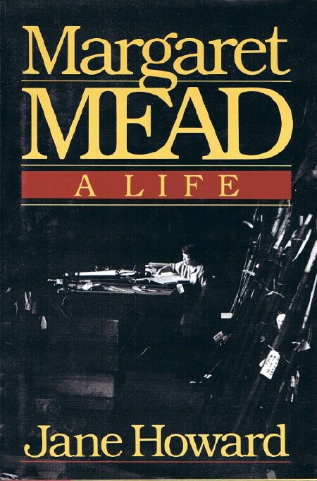 HOWARD, JANE - Margaret Mead: A Life