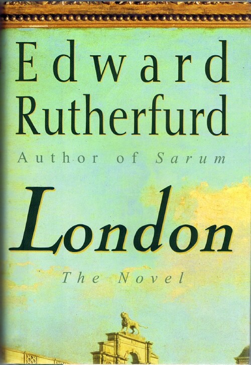 RUTHERFURD, EDWARD - London: The Novel
