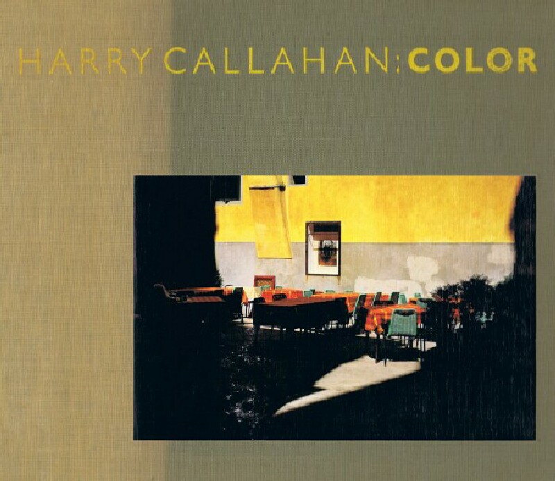 CALLAHAN, HARRY; ROBERT TOW AND RICKET WINSOR (EDS); JONATHAN WILLIAMS (FOREWORD); A. D. COLEMAN (AFTERWORD) - Harry Callahan: Color, 1941-1980