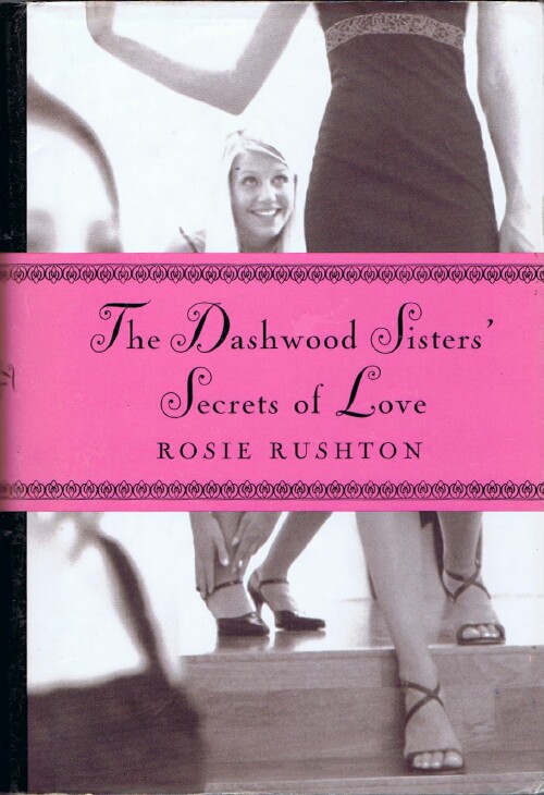 RUSHTON, ROSIE - The Dashwood Sisters' Secrets of Love
