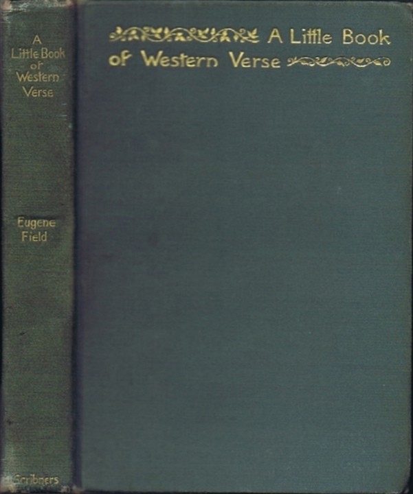 FIELD, EUGENE - A Little Book of Western Verse