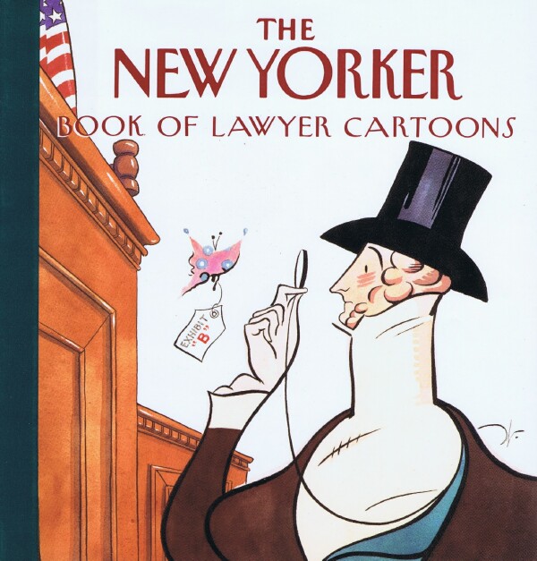 THE NEW YORKER - The New Yorker Book of Lawyer Cartoons