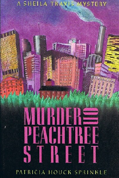 SPRINKLE, PATRICIA HOUCK - Murder on Peachtree Street